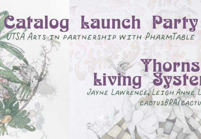 Thorns and Living Systems Catalog Launch in partnership with Pharm Table