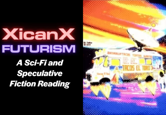 Xicanxfuturism: A Sci-Fi and Speculative Fiction Reading