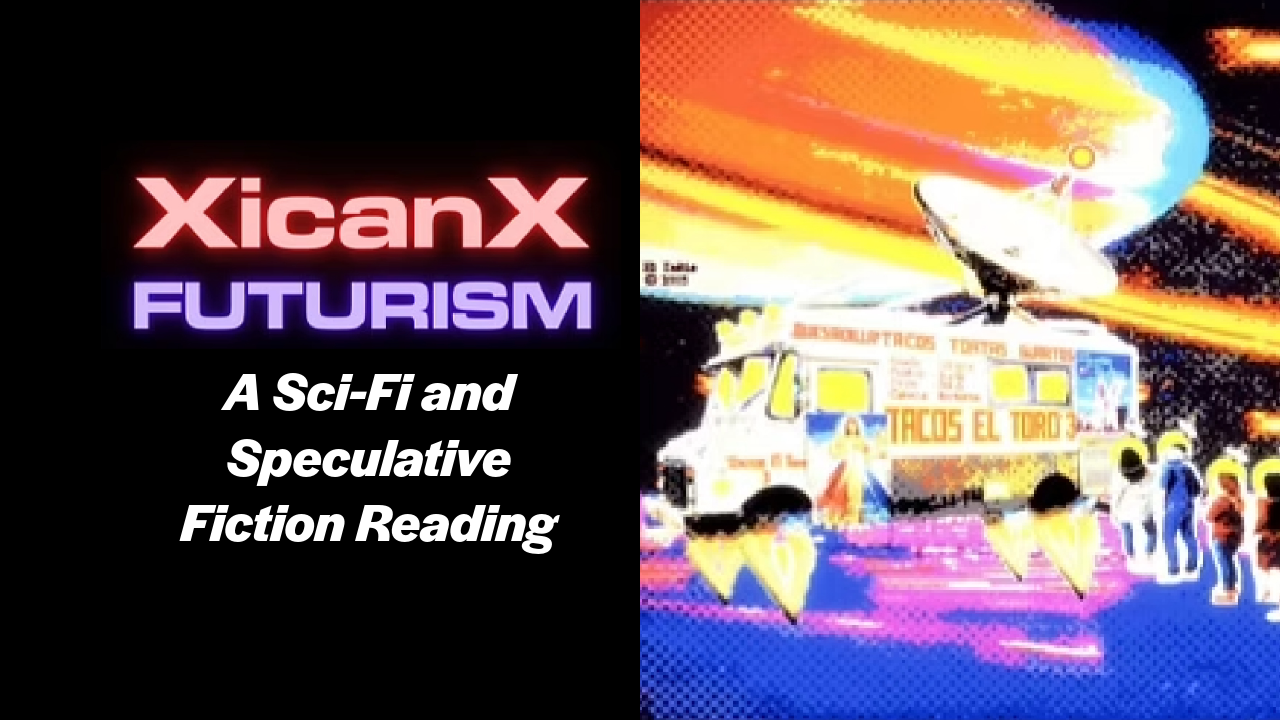 XicanX Futurism Graphic with the workd Sci-fi and speculative readimg with a photo with a floating taco truck near a Saturn like planet in the future